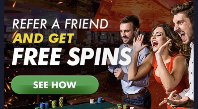 Refer a friend free spins